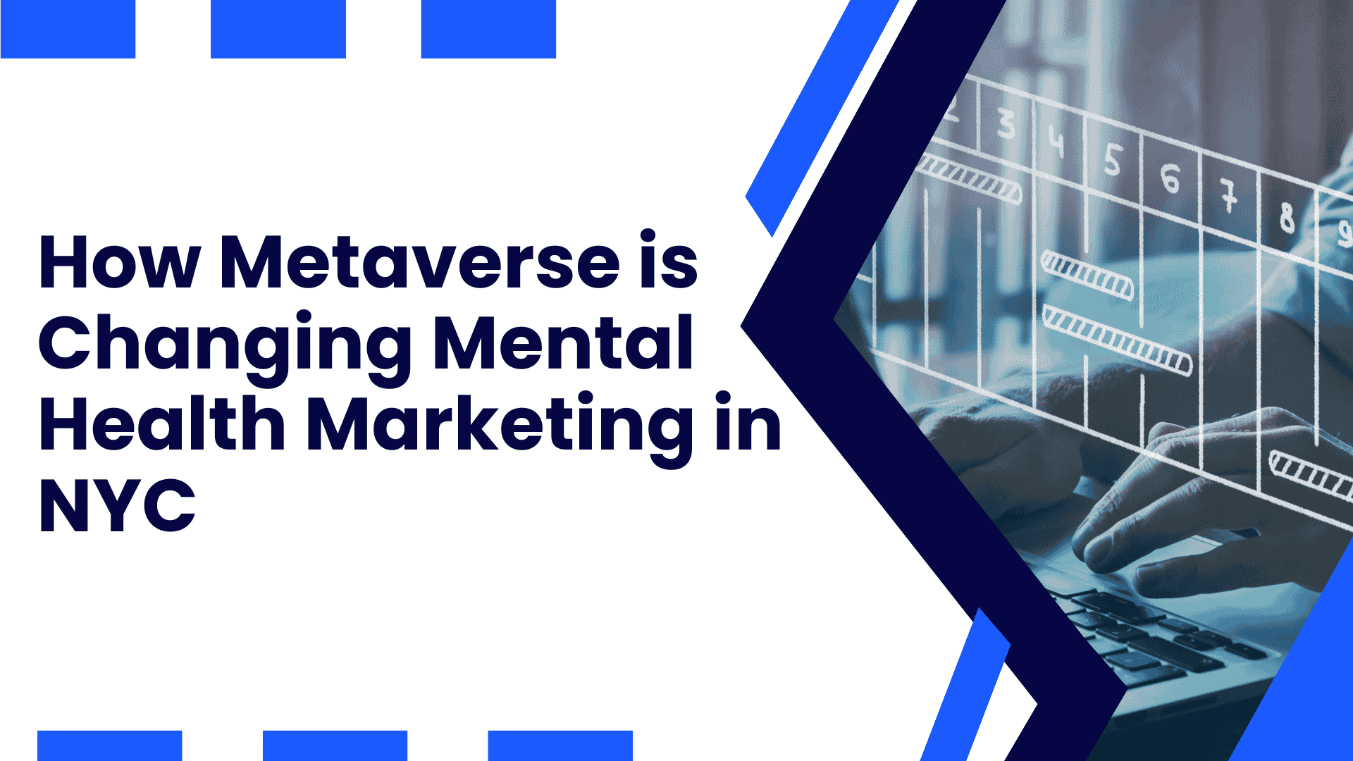 How Metaverse is Changing Mental Health Marketing in NYC?